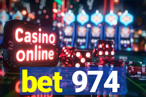 bet 974